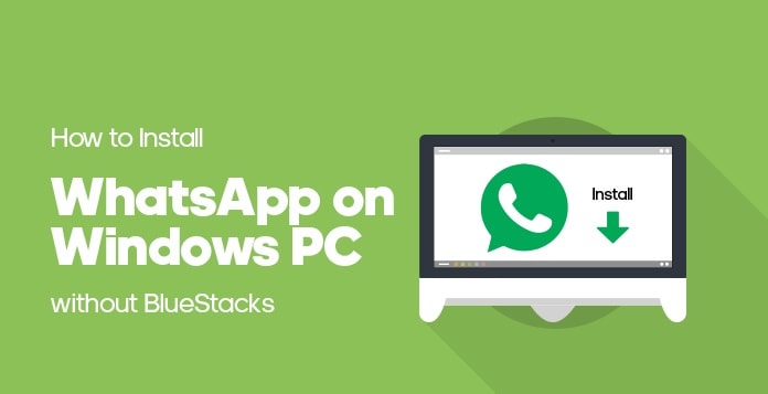 Whatsapp For PC Download Windows 7/8 Computer Without Bluestacks
