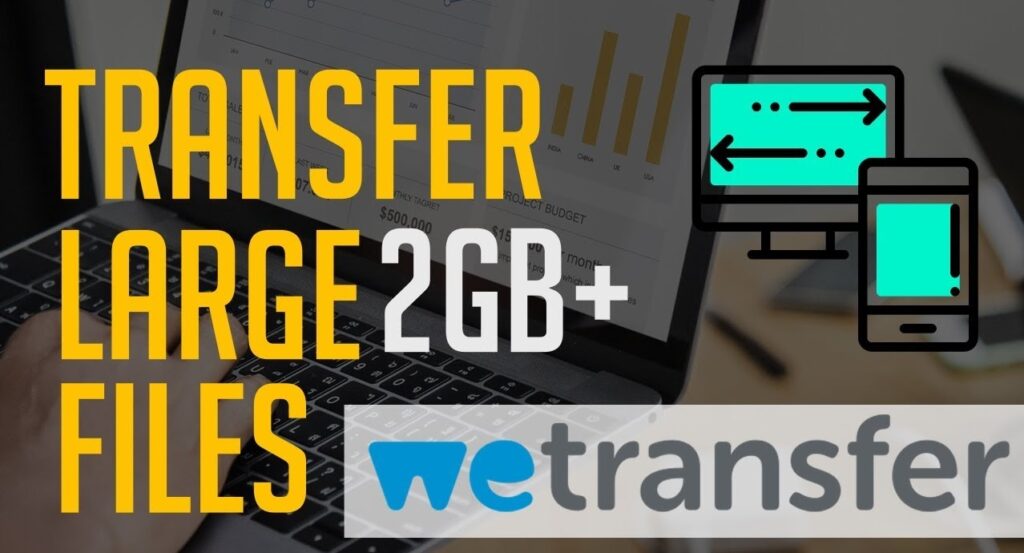 How to Send Large Files (As Big as 2GB) Online for Free with WeTransfer