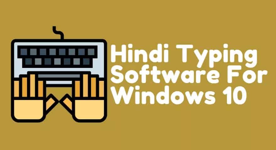 Hindi typing software to install on Windows 10 PC