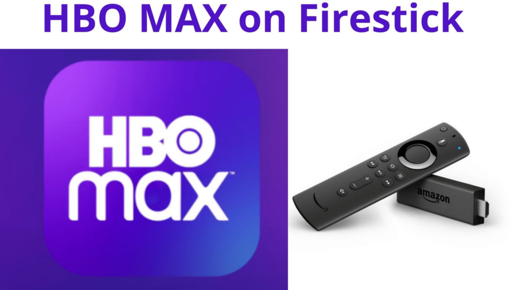 How to Install HBO Max on Firestick in 2021