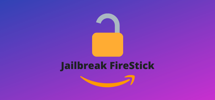 How To Install Jailbreak Firestick In 2021