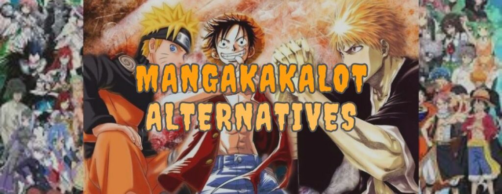 Mangakakalot Alternatives: Anime & Manga Entertainment Source