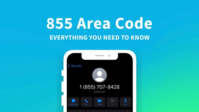 What is the 855 Area Code? How can I get it? Ultimate Guide to it