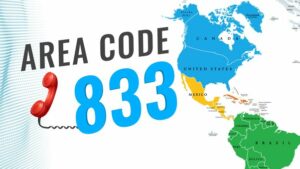833 Area Code: Everything Need to Know About 833 Area Code 833 Area Code: Everything Need to Know About 833 Area Code
